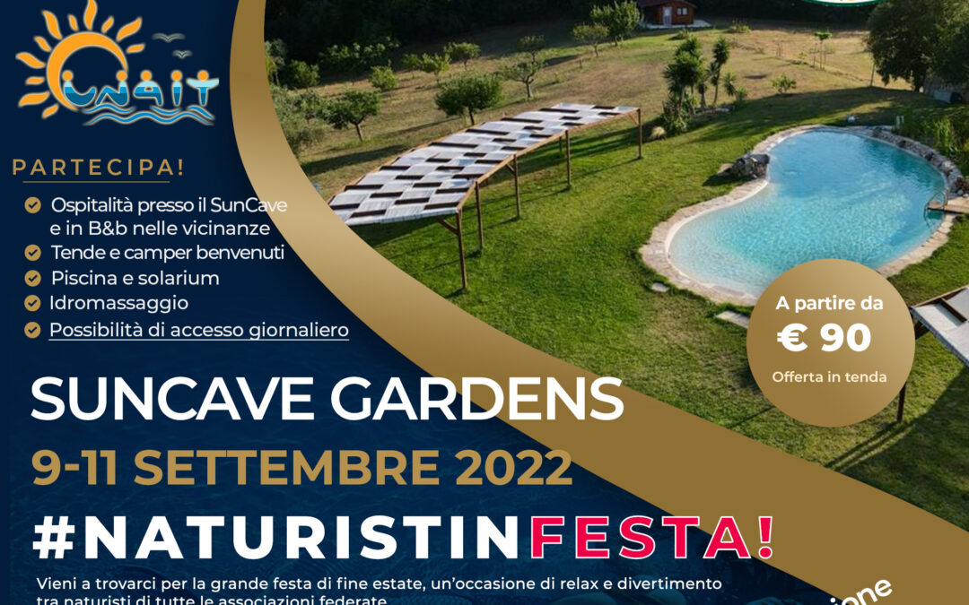 #Naturistinfesta |Suncave Gardens | 9-11 settembre 2022!